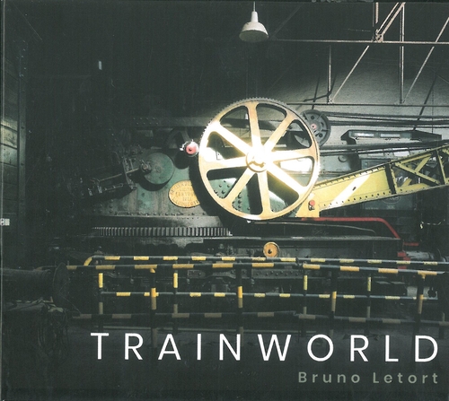 Couverture TRAINWORLD de Bruno LETORT