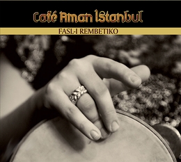 Image du média "FASL-I REMBETIKO de CAFE AMAN ISTANBUL"