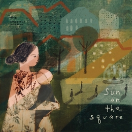 Image du média "SUN ON THE SQUARE de THE INNOCENCE MISSION"