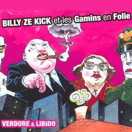 Image du média "VERDURE & LIBIDO de BILLY ZE KICK ET LES GAMINS EN FOLIE"