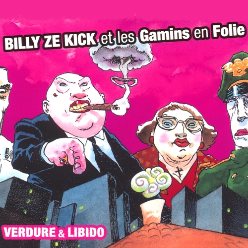 Couverture VERDURE & LIBIDO de BILLY ZE KICK ET LES GAMINS EN FOLIE