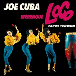 Image du média "MERENGUE LOCO - OUT OF THIS WORLD CHA CHA de Joe CUBA"