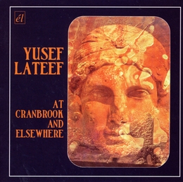 Image du média "AT CRANBROOK AND ELSEWHERE de Yusef LATEEF"