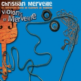 Image du média "VIOLONS ET MERVEILLE de Christian MERVEILLE"