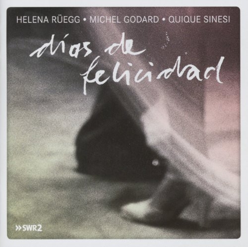 Couverture DIAS DE FELICIDAD de Helena RÜEGG, MICHEL GODARD, QUIQUE SINESI