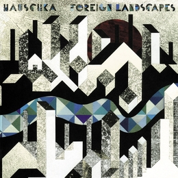 Image du média "FOREIGN LANDSCAPES de HAUSCHKA"