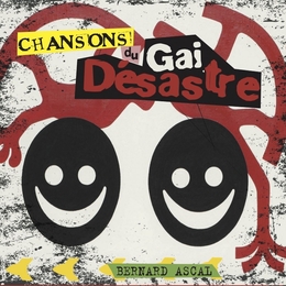 Image du média "CHANSONS DU GAI DÉSASTRE de Bernard ASCAL"