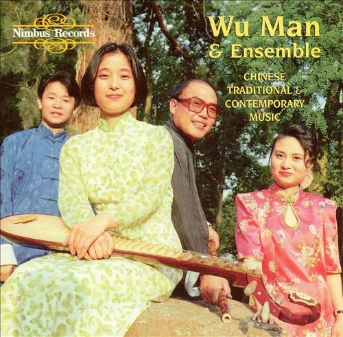 Couverture CHINESE TRADITIONAL & CONTEMPORARY MUSIC de WU MAN ENSEMBLE