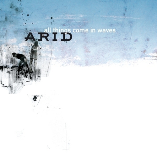 Couverture ALL THINGS COME IN WAVES de ARID