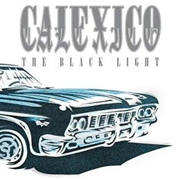 Image du média "BLACK LIGHT (20TH ANNIVERSARY LTD EDITION) de CALEXICO"