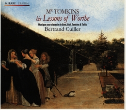 Image du média "MR TOMKINS HIS LESSONS OF WORTHE (BYRD/ BULL/ TOMKINS/ TALLI"