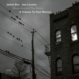 Image du média "ONCE AROUND THE ROOM : A TRIBUTE TO PAUL MOTIAN de Jakob BRO, JOE LOVANO"