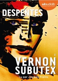 Image du média "VERNON SUBUTEX 2 de Virginie DESPENTES"