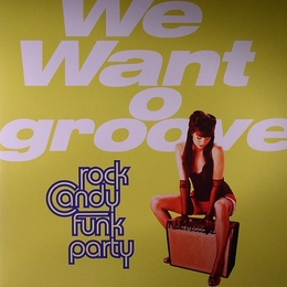 Image du média "WE WANT GROOVE de ROCK CANDY FUNK PARTY"