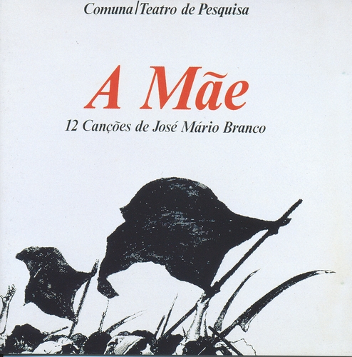 Couverture A MÃE: 12 CANÇÕES DE JOSÉ MARIO BRANCO de José Mario BRANCO