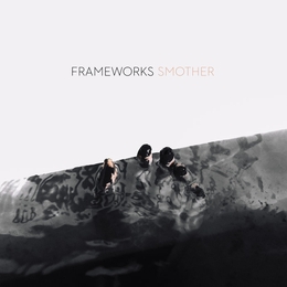 Image du média "SMOTHER de FRAMEWORKS"