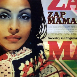 Image du média "ANCESTRY IN PROGRESS de ZAP MAMA"