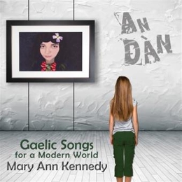 Image du média "AN DÀN - GAELIC SONGS FOR A MODERN WORLD de Mary Ann KENNEDY"