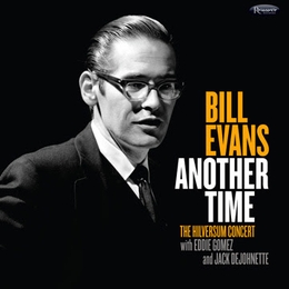 Image du média "ANOTHER TIME - THE HILVERSUM CONCERT de Bill EVANS"