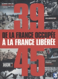 Image du média "39-45 DE LA FRANCE OCCUPÉE À LA FRANCE LIBÉRÉE de Gabriel LE BOMIN"