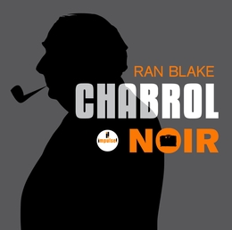 Image du média "CHABROL NOIR de Ran BLAKE"