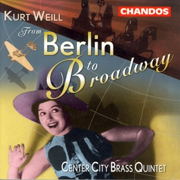 Image du média "FROM BERLIN TO BROADWAY: ARR. POUR QUINTETTE DE CUIVRES de Kurt WEILL"