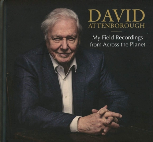 Couverture MY FIELD RECORDINGS FROM ACROSS THE PLANET de David ATTENBOROUGH