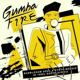 Image du média "GUMBA FIRE: BUBBLEGUM SOUL & SYNTH-BOOGIE IN 1980S S. AFRICA"