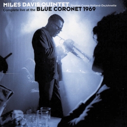 Image du média "COMPLETE LIVE AT THE BLUE CORONET 1969 de Miles DAVIS QUINTET"