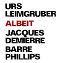 Image du média "ALBEIT de Urs LEIMGRUBER/DEMIERRE/PHILLIPS"