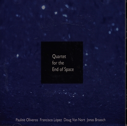 Image du média "QUARTET FOR THE END OF SPACE (VAN NORT/ BRAASCH/ LOPEZ/ OLIV"