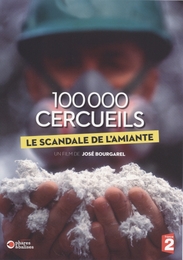 Image du média "100.000 CERCUEILS, LE SCANDALE DE L'AMIANTE de José BOURGAREL"