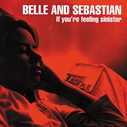 Image du média "IF YOU'RE FEELING SINISTER de BELLE AND SEBASTIAN"