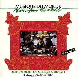 Image du média "ANTHOLOGIE DES MUSIQUES DE BALI 4: TRADITIONS SAVANTES"