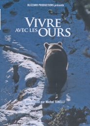 Image du média "VIVRE AVEC LES OURS de Michel TONELLI"