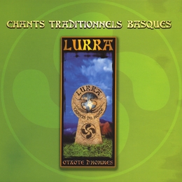 Image du média "CHANTS TRADITIONNELS BASQUES de LURRA (OTXOTE D'HOMMES)"