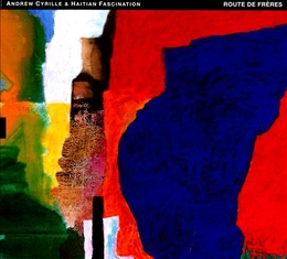 Image du média "ROUTE DE FRÈRES de Andrew CYRILLE & HAITIAN FASCINATION"