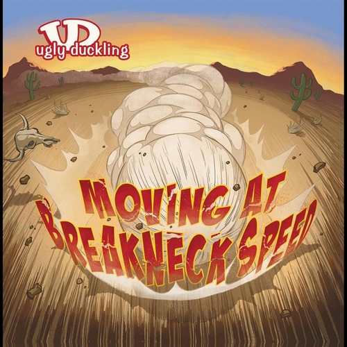 Couverture MOVING AT BREAKNECK SPEED de UGLY DUCKLING