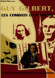 Image du média "GUY GILBERT, LES COMBATS D'UN PRÊTRE de Bertrand DUVAL"