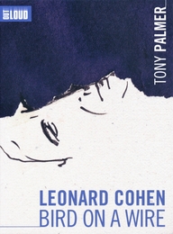 Image du média "LEONARD COHEN, BIRD ON A WIRE de Tony PALMER"