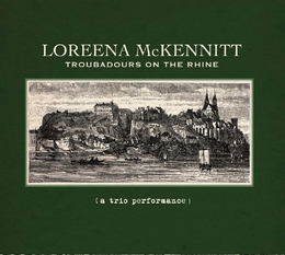 Image du média "TROUBADOURS ON THE RHINE de Loreena MCKENNITT"