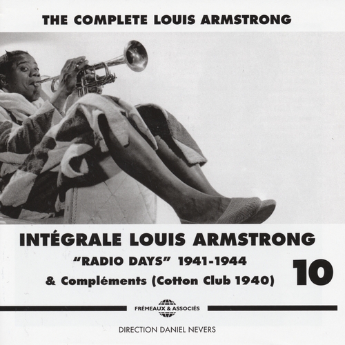 Couverture INTÉGRALE LOUIS ARMSTRONG VOL.10 "RADIO DAYS" 1941-1944 de Louis ARMSTRONG