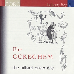 Image du média "FOR OCKEGHEM (+ CRÉTIN/ BUSNOIS/ COMPÈRE/ LUPI) de Johannes [Jean] OCKEGHEM"