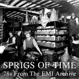 Image du média "SPRIGS OF TIME. 78S FROM THE EMI ARCHIVE"