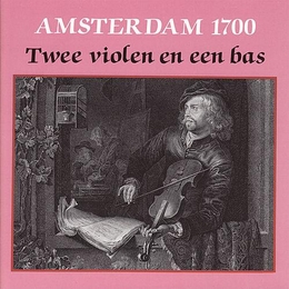 Image du média "AMSTERDAM 1700 de TWEE VIOLEN EN EEN BAS"