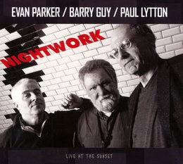 Image du média "NIGHTWORK de Evan PARKER/BARRY GUY/PAUL LYTTON"