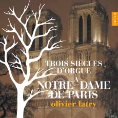 Image du média "LATRY - TROIS SIÈCLES D'ORGUE À NOTRE-DAME DE PARIS"