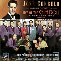 Image du média "LIVE AT THE CHINA DOLL, VOL. 2 de José CURBELO"