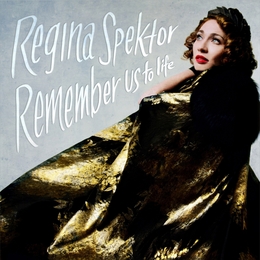 Image du média "REMEMBER US TO LIFE de Regina SPEKTOR"