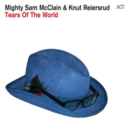 Image du média "TEARS OF THE WORLD de Mighty Sam MCCLAIN & KNUT REIERSRUD"